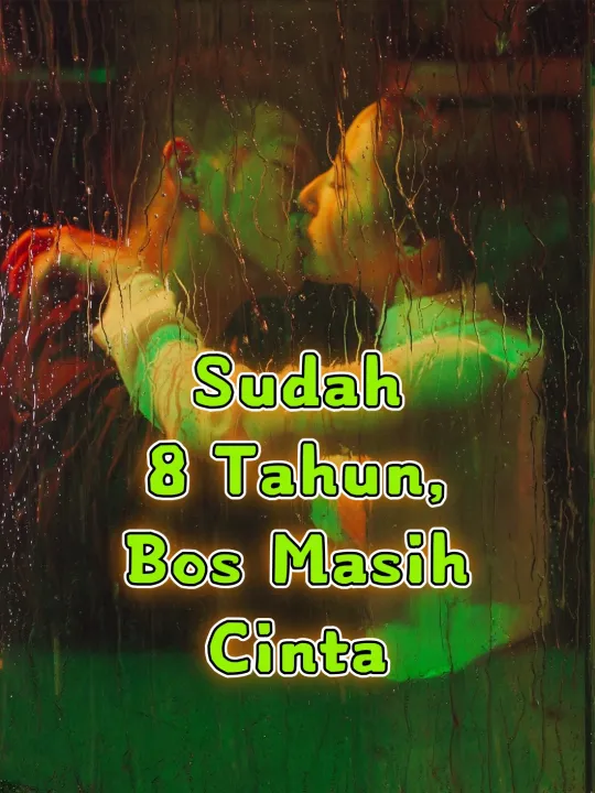 Sudah 8 Tahun, Bos Masih Cinta